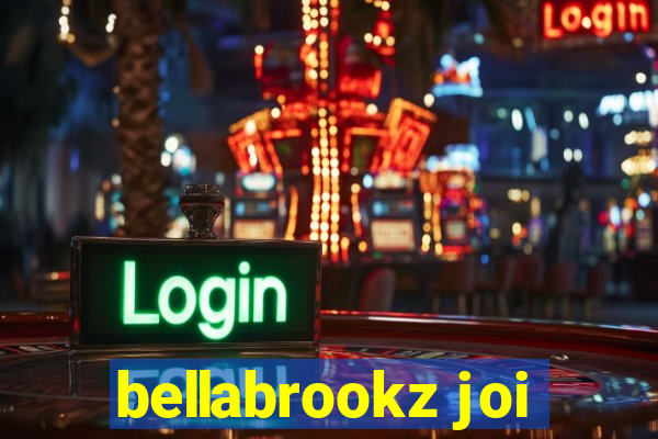 bellabrookz joi